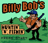 Billy Bob's Huntin' 'n' Fishin' (USA, Europe) Title Screen